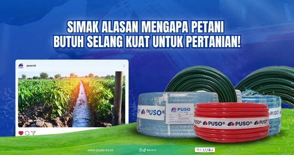 Ini Alasan Mengapa Petani Butuh Selang Kuat untuk Pertanian!